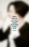 E-Book (epub) Eine Fliege kommt durch einen halben Wald von Herta Müller