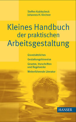 E-Book (pdf) Kleines Handbuch der praktischen Arbeitsgestaltung von Johannes-Henrich Kirchner, Steffen Kubitscheck