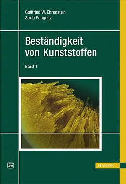 E-Book (pdf) Beständigkeit von Kunststoffen (Zweibändige Ausgabe) von Gottfried W. Ehrenstein, Sonja Pongratz