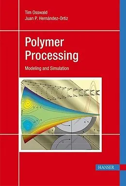 E-Book (pdf) Polymer Processing von Tim A. Osswald, Juan P. Hernandez-Ortiz