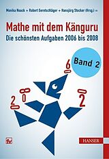 Kartonierter Einband Mathe mit dem Känguru 2 von Monika Noack, Robert Geretschläger, Hansjürg Stocker