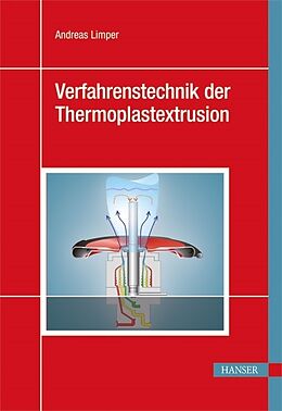 Fester Einband Verfahrenstechnik der Thermoplastextrusion von Andreas Limper