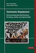 E-Book (pdf) Technische Biopolymere von Hans-Josef Endres, Andrea Siebert-Raths