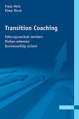 E-Book (pdf) Transition Coaching von Franz Metz, Elmar Rinck