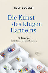 E-Book (epub) Die Kunst des klugen Handelns von Rolf Dobelli