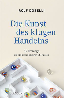 E-Book (epub) Die Kunst des klugen Handelns von Rolf Dobelli