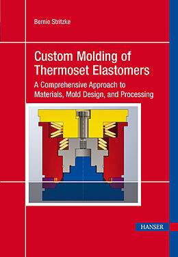 eBook (pdf) Custom Molding of Thermoset Elastomers de Bernie Stritzke