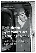 E-Book (pdf) Otto Kienzle  Systematiker der Fertigungstechnik von Rita Seidel