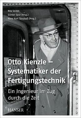 E-Book (pdf) Otto Kienzle  Systematiker der Fertigungstechnik von Rita Seidel