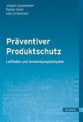 E-Book (pdf) Präventiver Produktschutz - Leitfaden und Anwendungsbeispiele von Jürgen Gausemeier, Rainer Glatz, Udo Lindemann