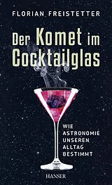 E-Book (epub) Der Komet im Cocktailglas von Florian Freistetter