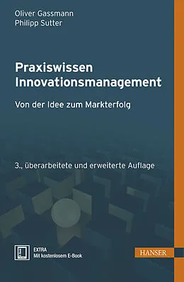 E-Book (pdf) Praxiswissen Innovationsmanagement von Oliver Gassmann, Philipp Sutter