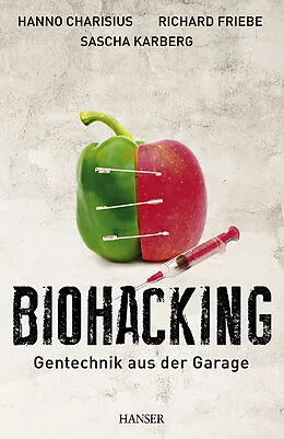 E-Book (epub) Biohacking von Hanno Charisius, Richard Friebe, Sascha Karberg