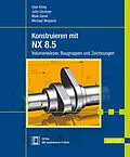 E-Book (pdf) Konstruieren mit NX 8.5 von Uwe Krieg, Julia Deubner, Maik Hanel