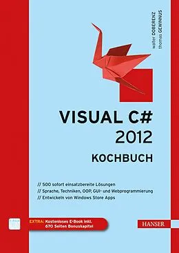 E-Book (pdf) Visual C# 2012 - Kochbuch von Walter Doberenz, Thomas Gewinnus