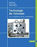 E-Book (epub) Technologie der Extrusion von Helmut Greif, Andreas Limper, Gordon Fattmann