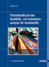 E-Book (pdf) Praxishandbuch der Qualitäts- und Schadensanalyse für Kunststoffe von Friedrich Kurr