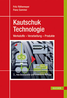 E-Book (pdf) Kautschuktechnologie von Fritz Röthemeyer, Franz Sommer