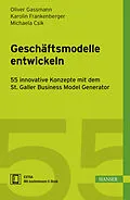 E-Book (pdf) Geschäftsmodelle entwickeln von Oliver Gassmann, Karolin Frankenberger, Michaela Csik