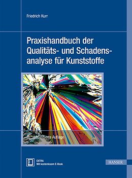 Fester Einband Praxishandbuch der Qualitäts- und Schadensanalyse für Kunststoffe von Friedrich Kurr