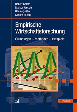 E-Book (pdf) Empirische Wirtschaftsforschung von Robert Galata, Markus Wessler, Sandro Scheid