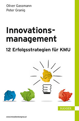 E-Book (pdf) Innovationsmanagement  12 Erfolgsstrategien für KMU von Oliver Gassmann, Peter Granig