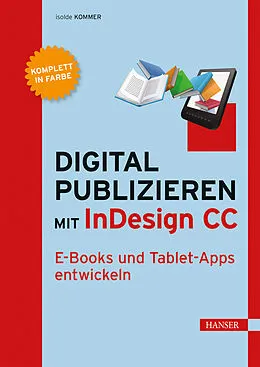 E-Book (pdf) Digital publizieren mit InDesign CC von Isolde Kommer