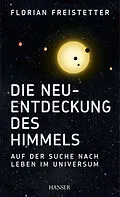 E-Book (epub) Die Neuentdeckung des Himmels von Florian Freistetter