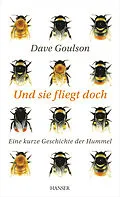 E-Book (epub) Und sie fliegt doch von Dave Goulson