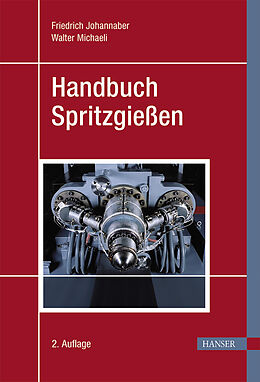 E-Book (pdf) Handbuch Spritzgießen von Friedrich Johannaber, Walter Michaeli