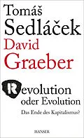 E-Book (epub) Revolution oder Evolution von Tomas Sedlacek, David Graeber, Roman Chlupatý