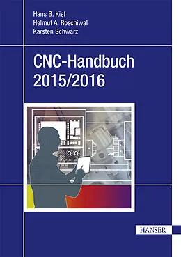 E-Book (pdf) CNC-Handbuch 2015/2016 von Hans B. Kief, Helmut A. Roschiwal, Karsten Schwarz