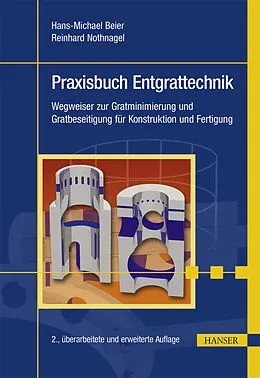 E-Book (pdf) Praxisbuch Entgrattechnik von Hans-Michael Beier, Reinhard Nothnagel