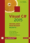 E-Book (pdf) Visual C# 2015  Grundlagen, Profiwissen und Rezepte von Walter Doberenz, Thomas Gewinnus