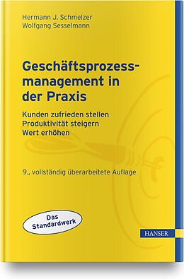 Fester Einband Geschäftsprozessmanagement in der Praxis von Hermann J. Schmelzer, Wolfgang Sesselmann