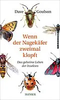 E-Book (epub) Wenn der Nagekäfer zweimal klopft von Dave Goulson