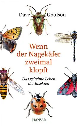 E-Book (epub) Wenn der Nagekäfer zweimal klopft von Dave Goulson