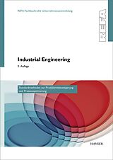 Fester Einband Industrial Engineering - Standardmethoden zur Produktivitätssteigerung und Prozessoptimierung von 