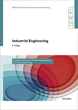E-Book (pdf) Industrial Engineering - Standardmethoden zur Produktivitätssteigerung und Prozessoptimierung von 