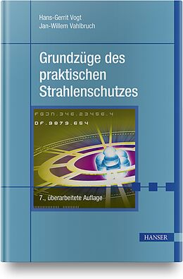 Fester Einband Grundzüge des praktischen Strahlenschutzes von Hans-Gerrit Vogt, Jan-Willem Vahlbruch