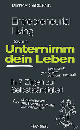E-Book (epub) Entrepreneurial Living - Unternimm dein Leben von Dietmar Grichnik