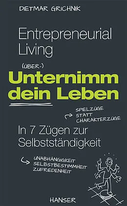 E-Book (epub) Entrepreneurial Living - Unternimm dein Leben von Dietmar Grichnik