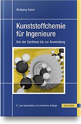 Fester Einband Kunststoffchemie für Ingenieure von Wolfgang Kaiser