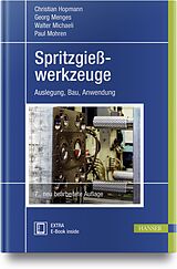 Set mit div. Artikeln (Set) Spritzgießwerkzeuge von Christian Hopmann, Georg Menges, Walter Michaeli