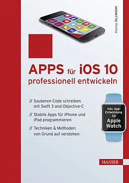 E-Book (pdf) Apps für iOS 10 professionell entwickeln von Thomas Sillmann