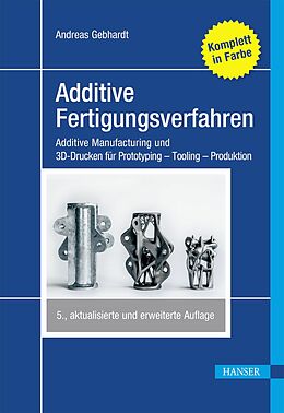 E-Book (epub) Additive Fertigungsverfahren von Andreas Gebhardt