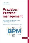 E-Book (pdf) Praxisbuch Prozessmanagement von Ayelt Komus, Rolf Hofmann