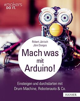 E-Book (pdf) Mach was mit Arduino! von Robert Jänisch, Jörn Donges