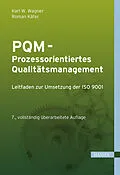 E-Book (epub) PQM - Prozessorientiertes Qualitätsmanagement von Karl Werner Wagner, Roman Käfer