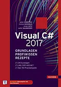 E-Book (pdf) Visual C# 2017  Grundlagen, Profiwissen und Rezepte von Walter Doberenz, Thomas Gewinnus, Walter Saumweber